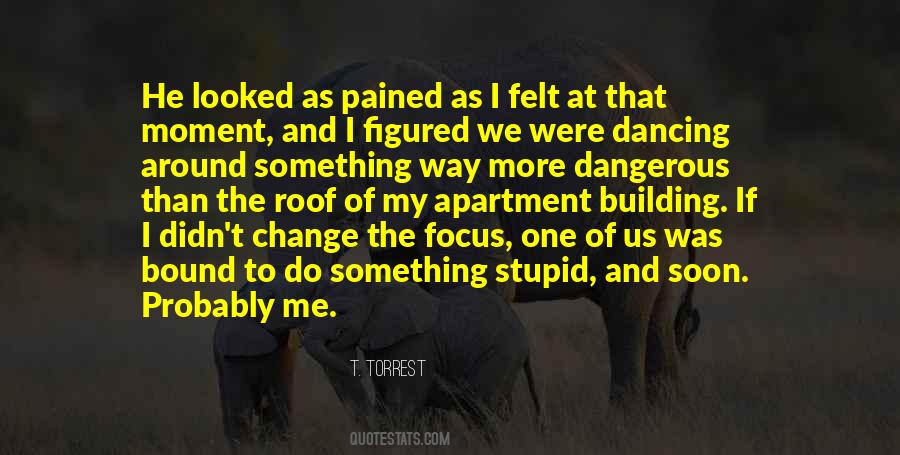T. Torrest Quotes #414629