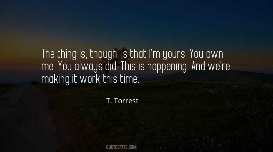 T. Torrest Quotes #512286