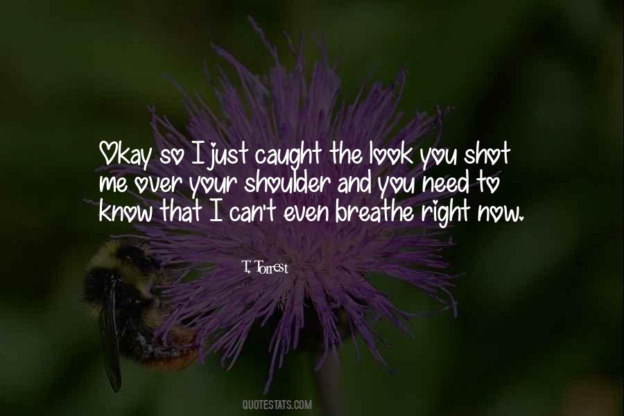 T. Torrest Quotes #839136
