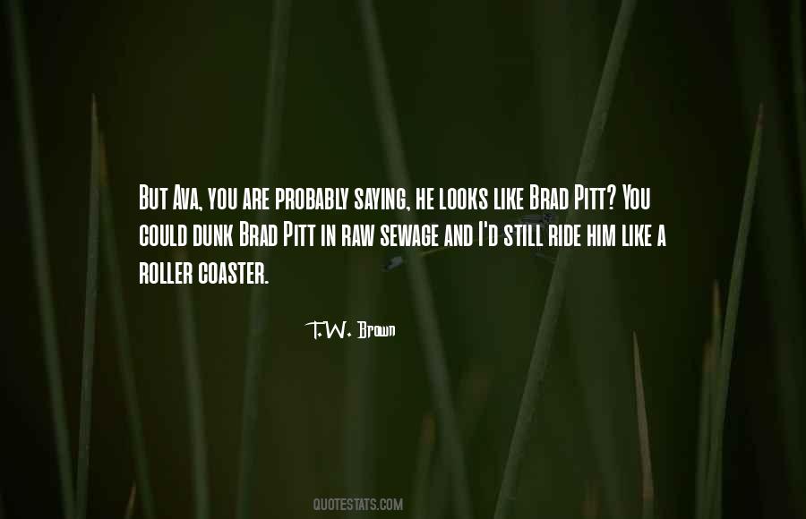 T.W. Brown Quotes #1390357