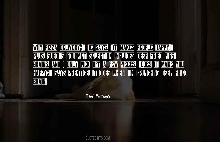 T.W. Brown Quotes #788693