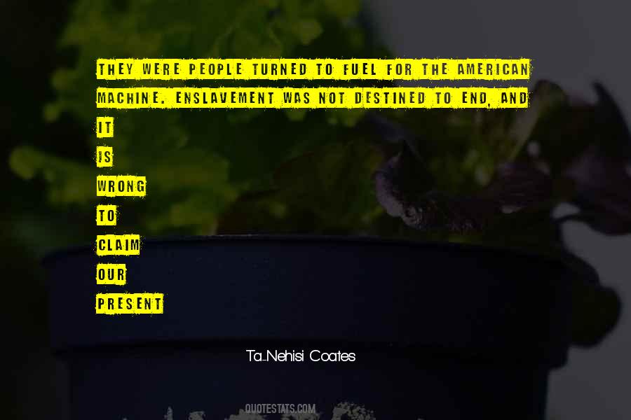 Ta-Nehisi Coates Quotes #398609