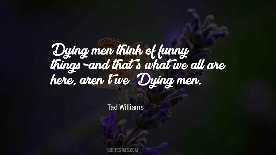 Tad Williams Quotes #1339921