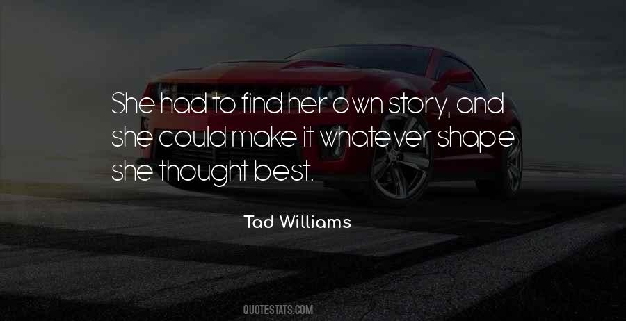 Tad Williams Quotes #1745585