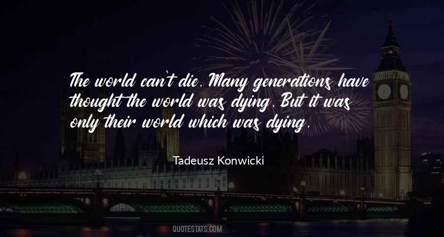 Tadeusz Konwicki Quotes #1558224