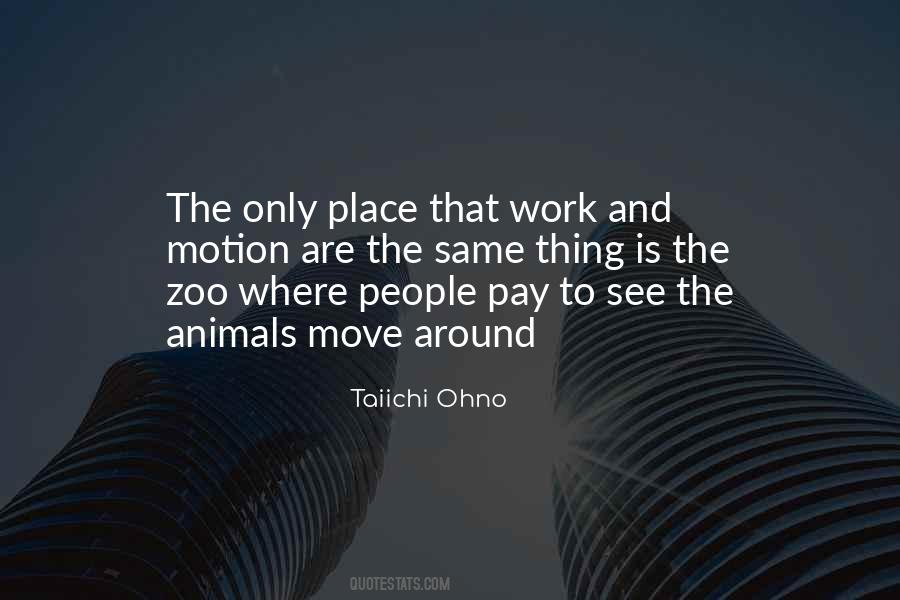 Taiichi Ohno Quotes #1431225