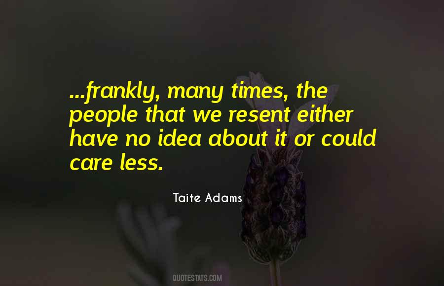 Taite Adams Quotes #759555