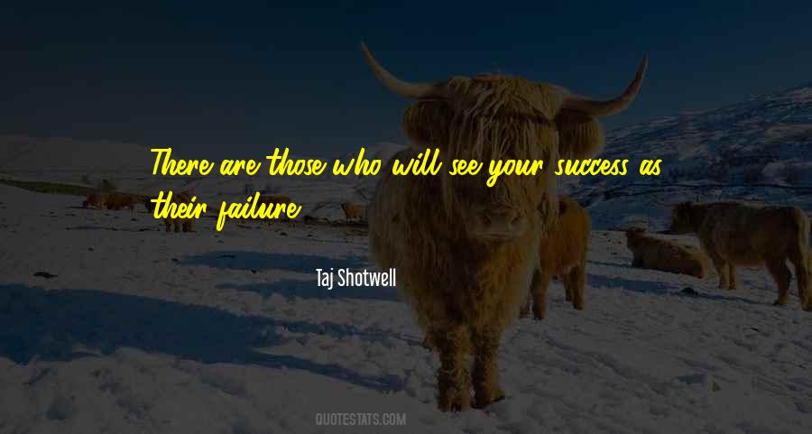 Taj Shotwell Quotes #1206237