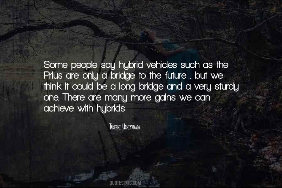 Takeshi Uchiyamada Quotes #1536188