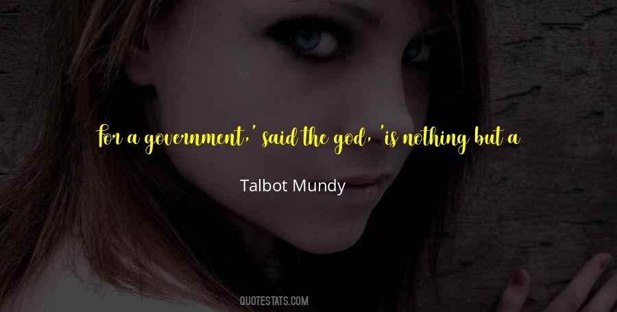 Talbot Mundy Quotes #616562