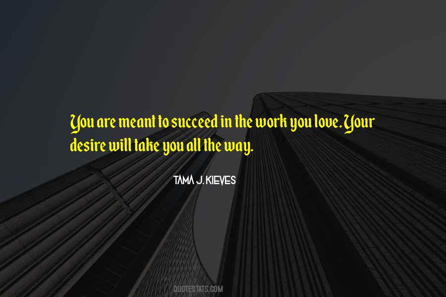 Tama J. Kieves Quotes #731826