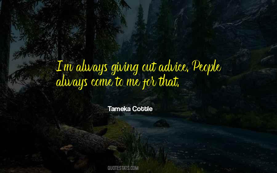 Tameka Cottle Quotes #426152