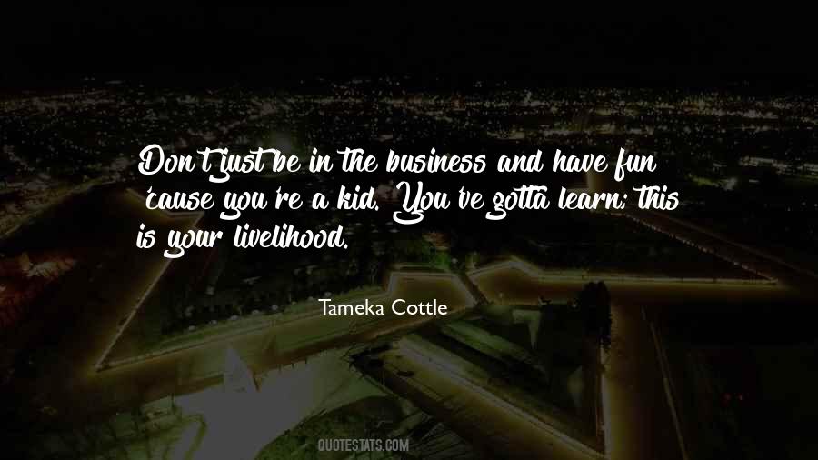 Tameka Cottle Quotes #767533