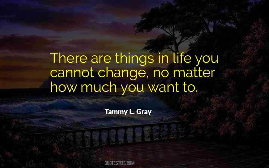 Tammy L. Gray Quotes #1855599