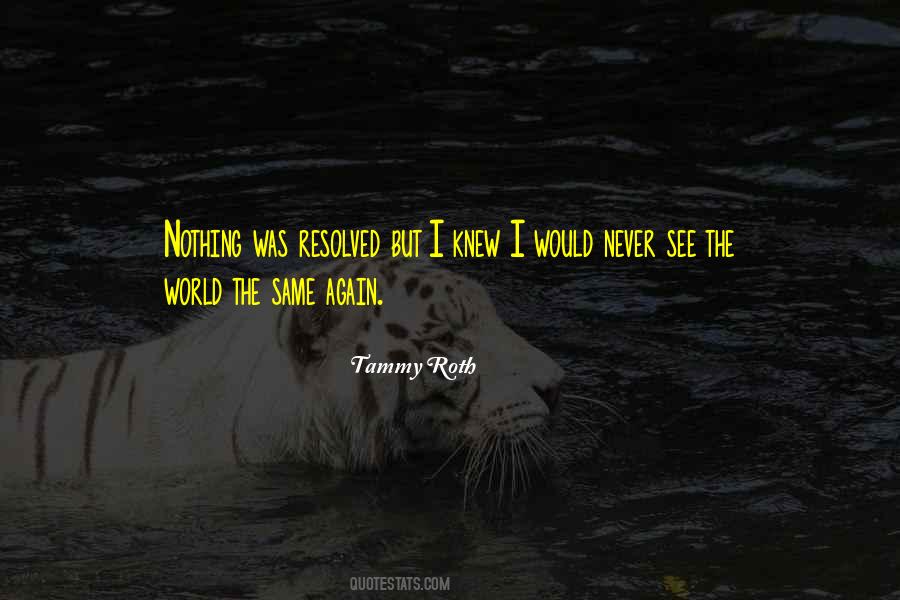 Tammy Roth Quotes #1113041