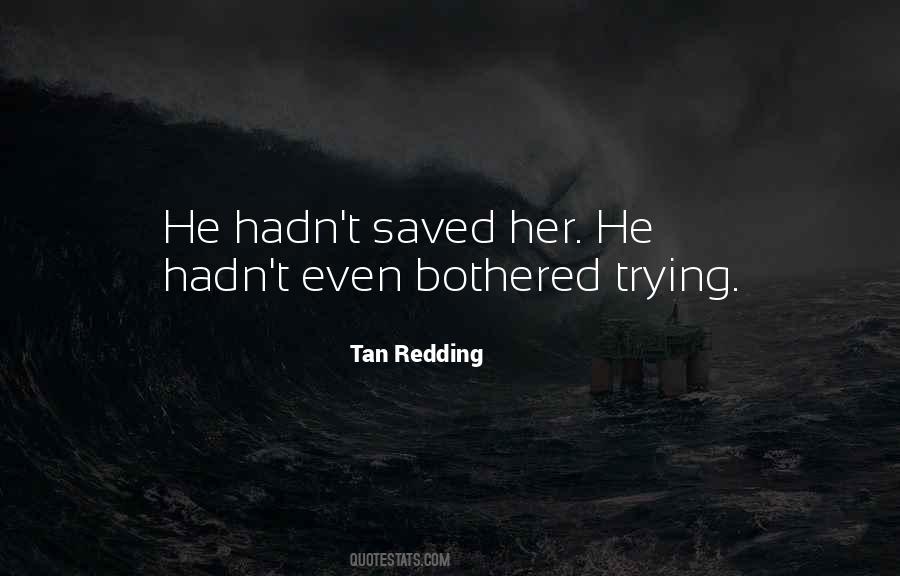 Tan Redding Quotes #1869506
