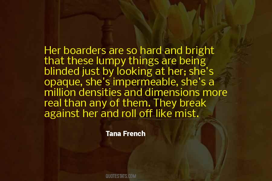 Tana French Quotes #1616594