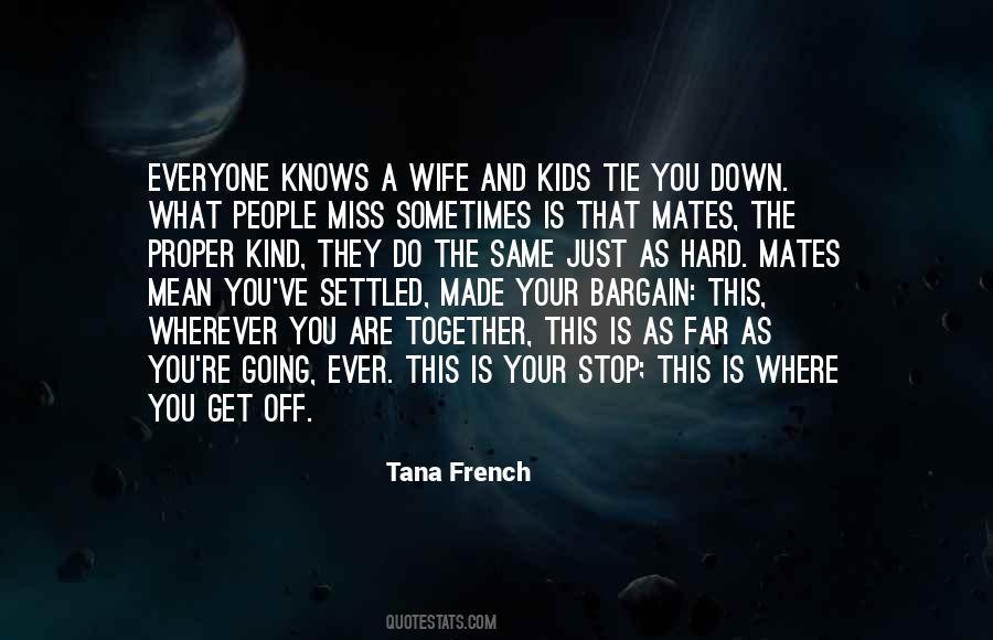 Tana French Quotes #1698317