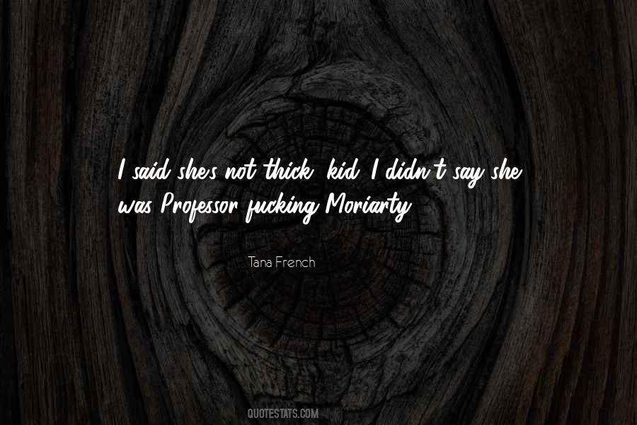 Tana French Quotes #367209