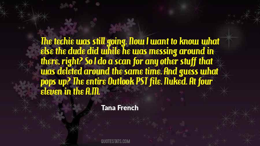 Tana French Quotes #587150