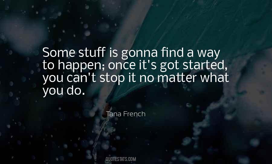 Tana French Quotes #715923