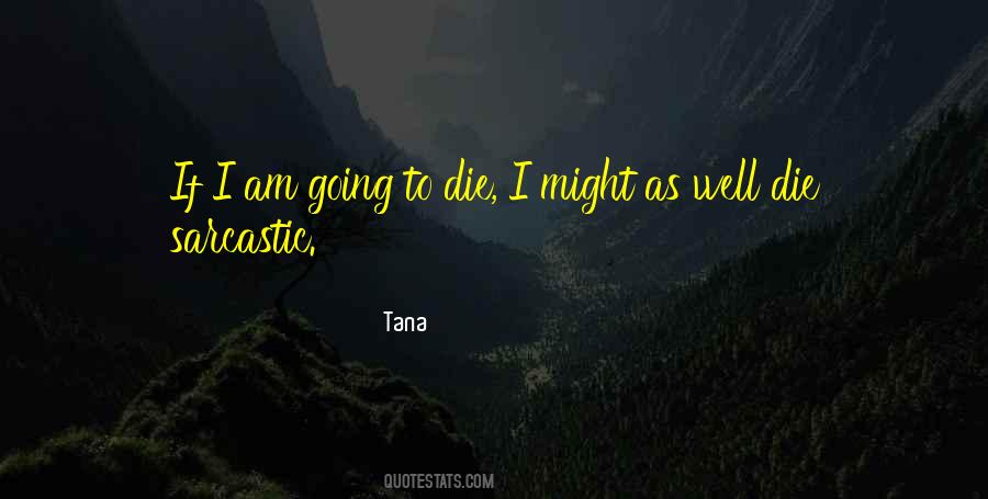 Tana Quotes #413415