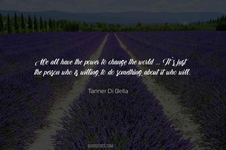 Tanner Di Bella Quotes #1878040