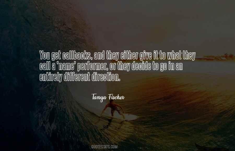 Tanya Fischer Quotes #239115