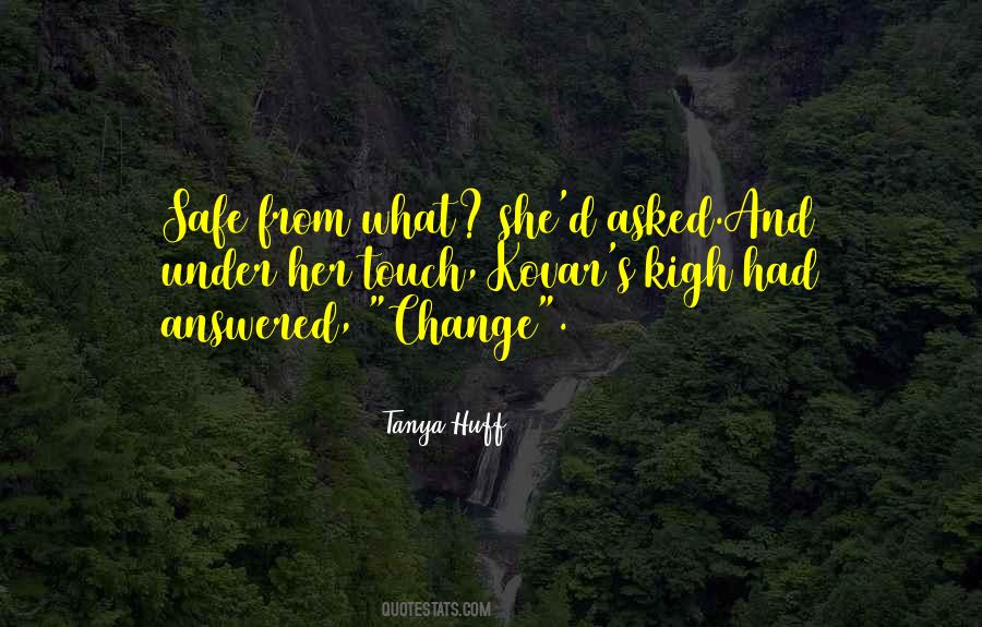 Tanya Huff Quotes #575920