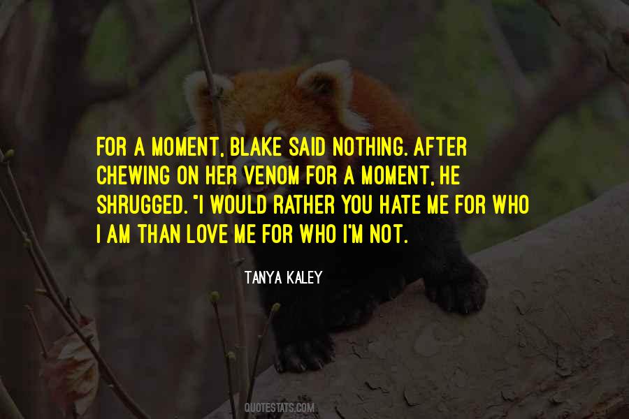 Tanya Kaley Quotes #1754173