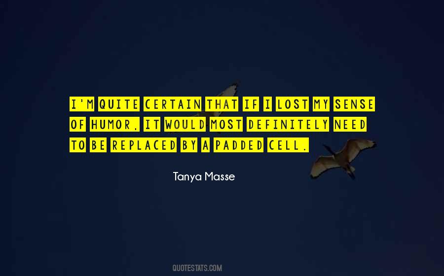 Tanya Masse Quotes #1388129