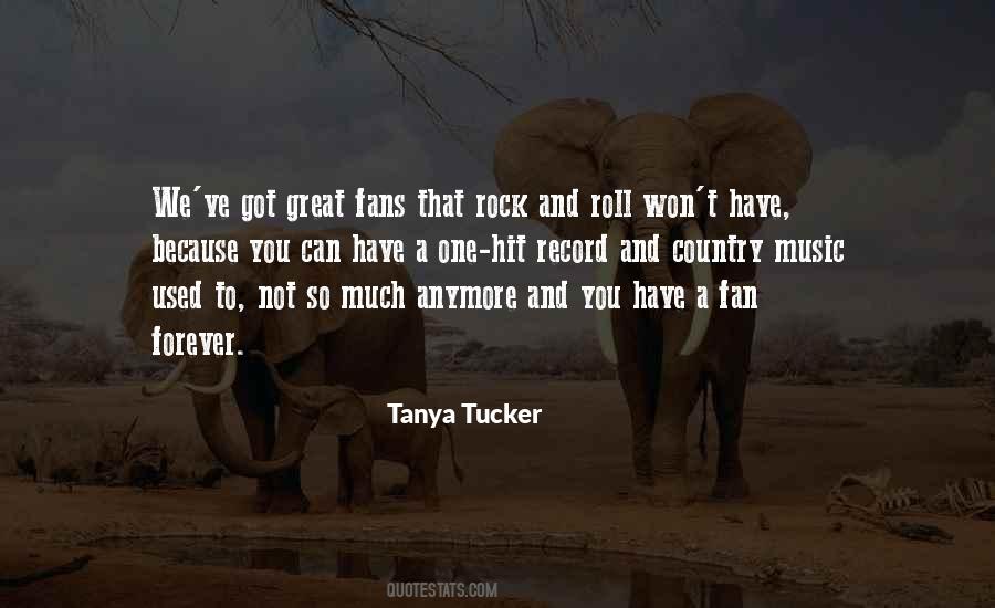 Tanya Tucker Quotes #1011304