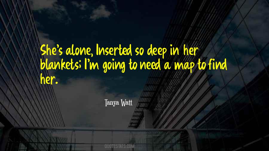 Tanya Watt Quotes #1101283