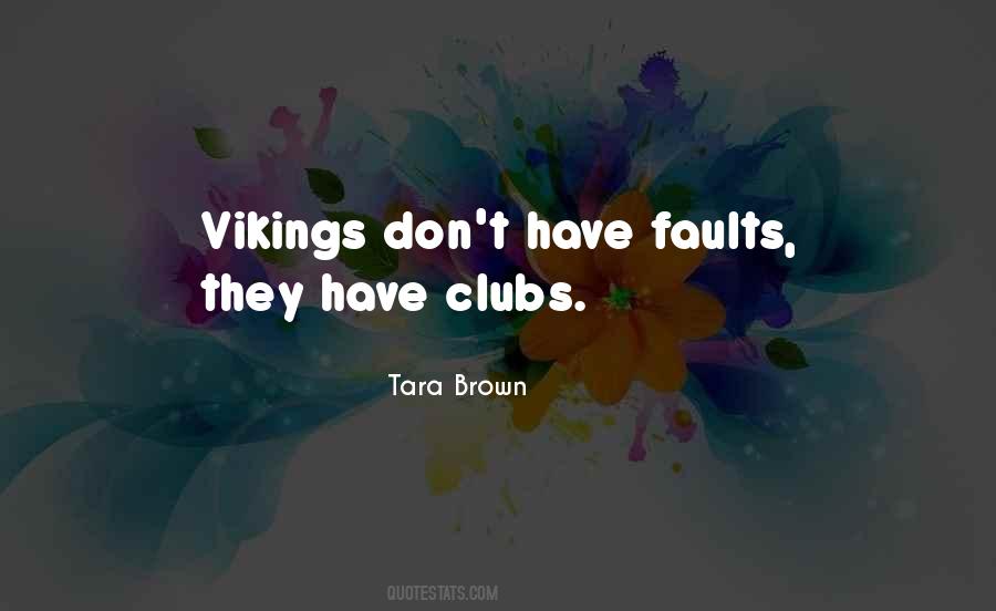 Tara Brown Quotes #285592