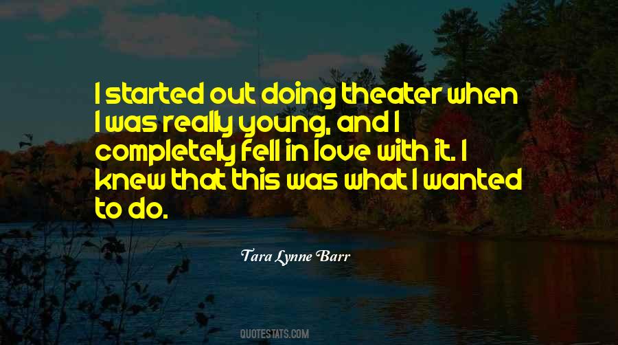 Tara Lynne Barr Quotes #916318