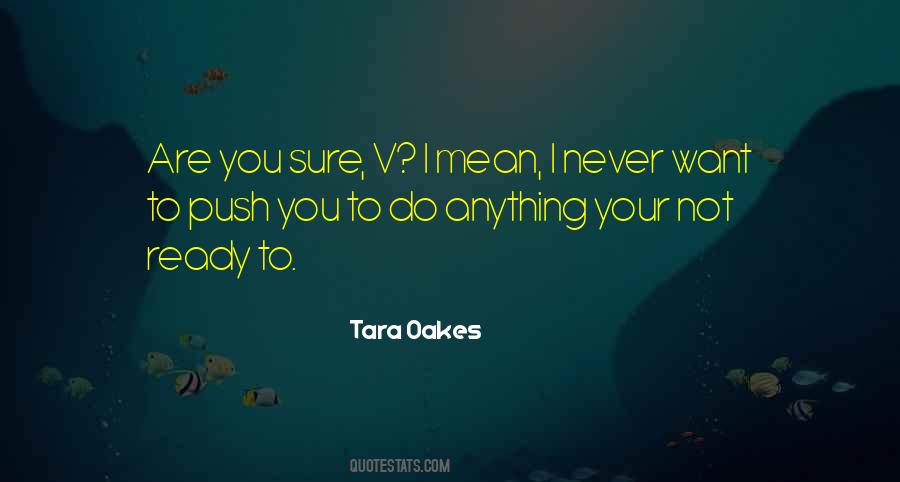 Tara Oakes Quotes #1544551