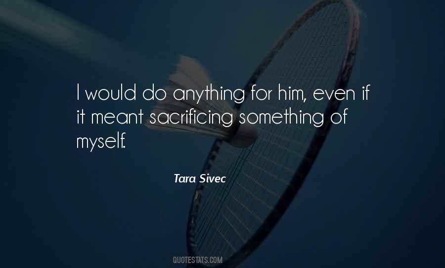 Tara Sivec Quotes #36354