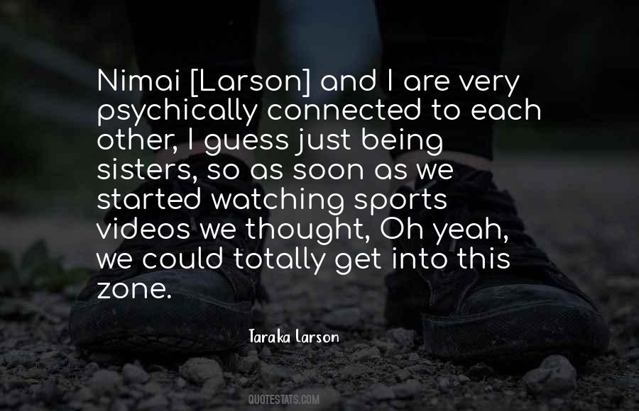 Taraka Larson Quotes #1504758