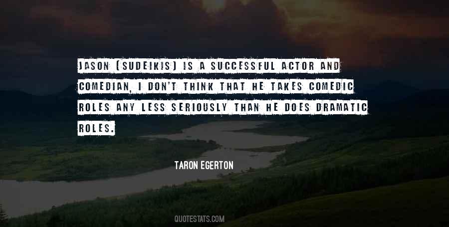 Taron Egerton Quotes #1724280