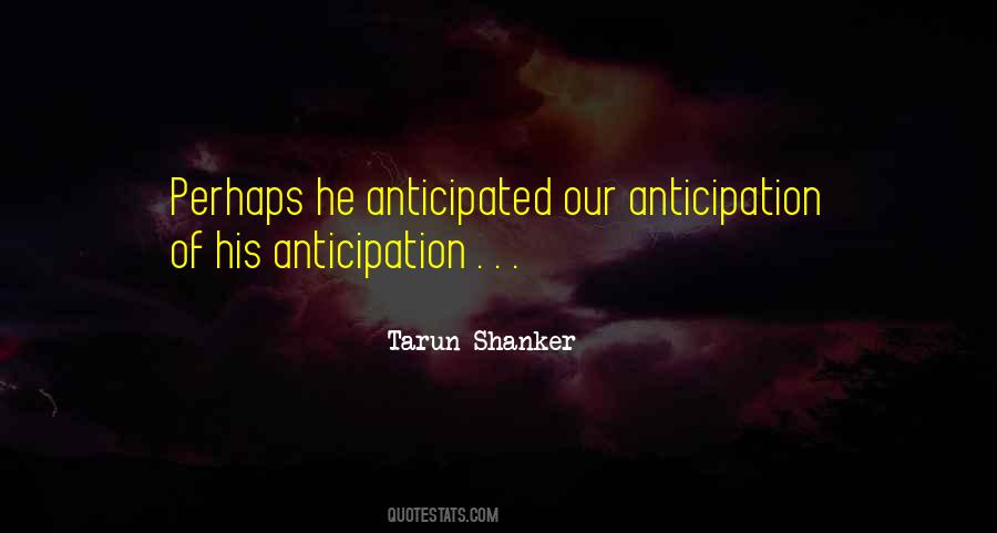 Tarun Shanker Quotes #1072107