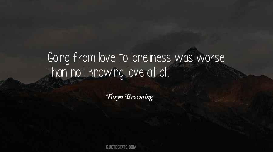 Taryn Browning Quotes #335803