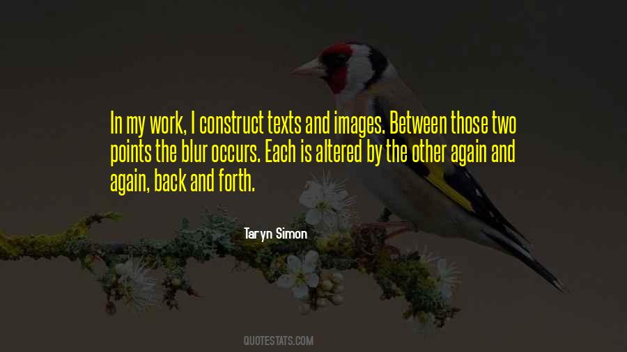 Taryn Simon Quotes #706588