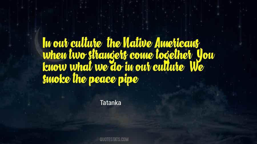 Tatanka Quotes #1493805