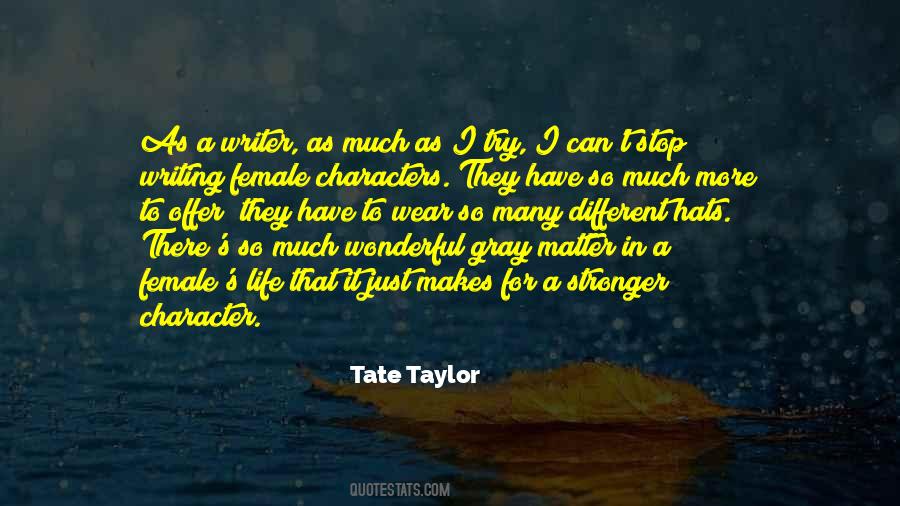 Tate Taylor Quotes #1768288