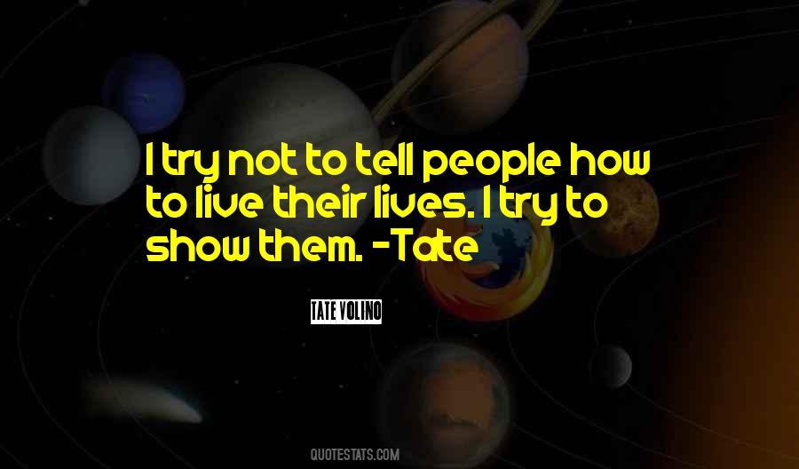Tate Volino Quotes #916417 Tate Volino Quotes #916417