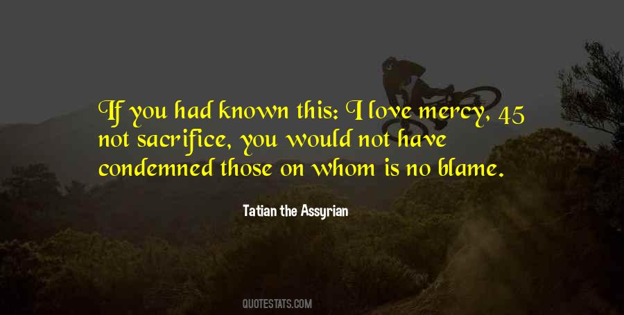 Tatian The Assyrian Quotes #1303185 Tatian The Assyrian Quotes #1303185