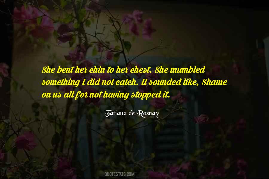 Tatiana De Rosnay Quotes #913533