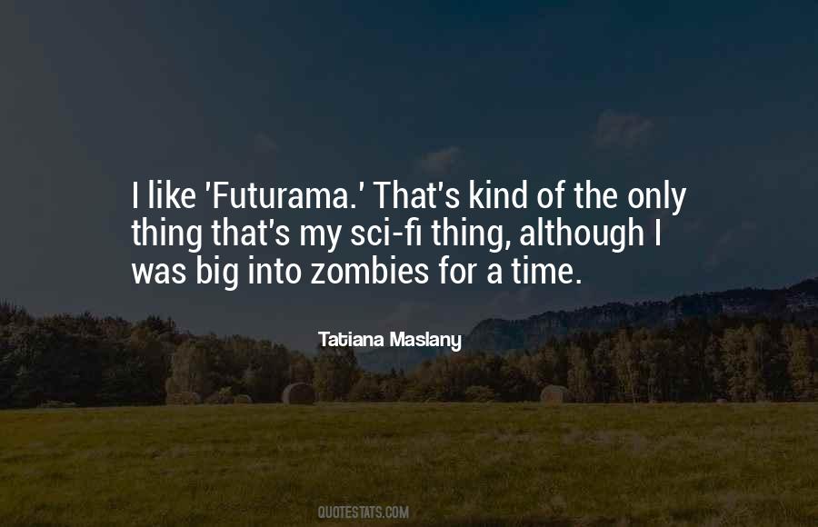 Tatiana Maslany Quotes #1343141