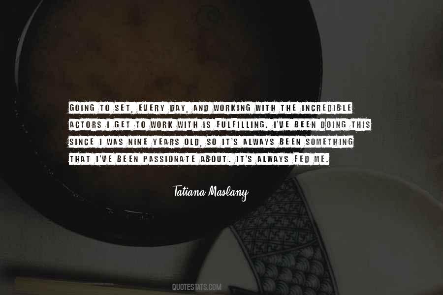 Tatiana Maslany Quotes #1842321