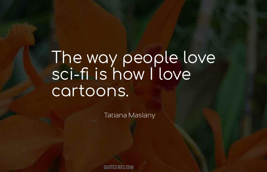 Tatiana Maslany Quotes #440269